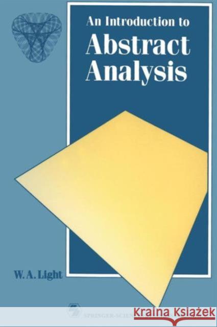 Introduction to Abstract Analysis W. A. Light 9780412310904 Chapman & Hall/CRC - książka