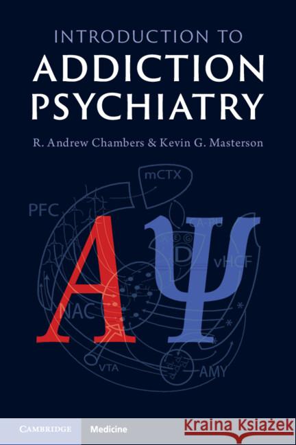 Introduction to Addiction Psychiatry Kevin G. (Linden Oaks Hospital, Naperville) Masterson 9781009501392 Cambridge University Press - książka