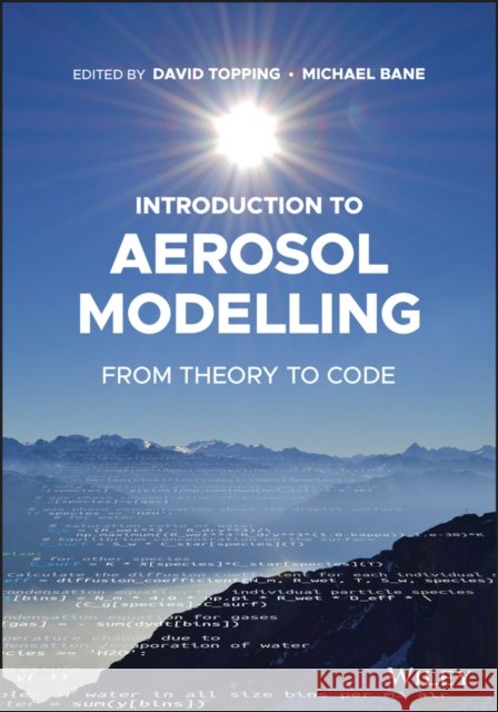 Introduction to Aerosol Modelling: From Theory to Code Topping, David L. 9781119625650 John Wiley and Sons Ltd - książka