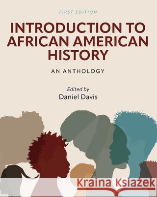 Introduction to African American History: An Anthology Daniel Davis 9781516544189 Cognella Academic Publishing - książka