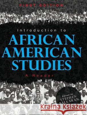 Introduction to African American Studies: A Reader Stephen Balkaran 9781516579105 Cognella Academic Publishing - książka