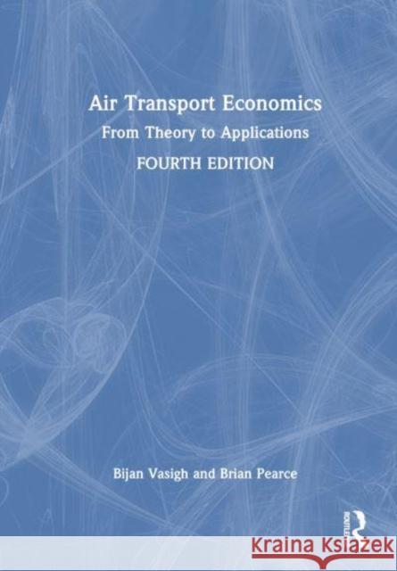 Introduction to Air Transport Economics Brian Pearce 9781032482552 Taylor & Francis Ltd - książka