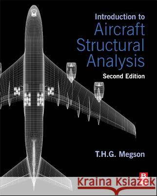 Introduction to Aircraft Structural Analysis T H G Megson 9780080982014  - książka