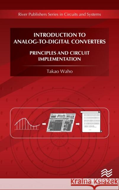 Introduction to Analog-To-Digital Converters Waho, Takao 9788770221023 River Publishers - książka