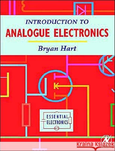 Introduction to Analogue Electronics Bryan Hart Hart                                     B. Hart 9780340652480 Butterworth-Heinemann - książka