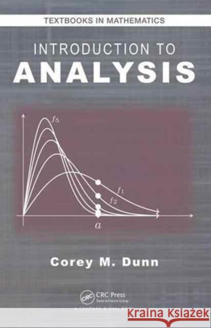 Introduction to Analysis Corey M. Dunn 9781498732017 CRC Press - książka