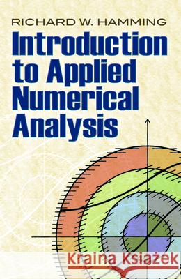 Introduction to Applied Numerical Analysis R. W. Hamming 9780486485904 Dover Publications - książka