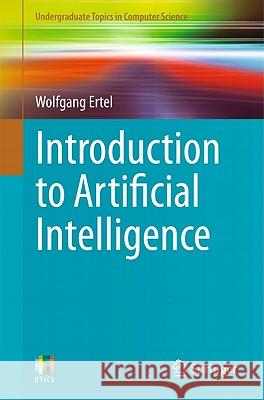 Introduction to Artificial Intelligence Wolfgang Ertel, Nathanael T. Black 9780857292988 Springer London Ltd - książka