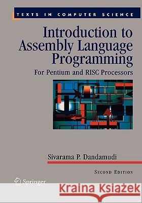 Introduction to Assembly Language Programming: For Pentium and RISC Processors Dandamudi, Sivarama P. 9780387206363 Springer - książka