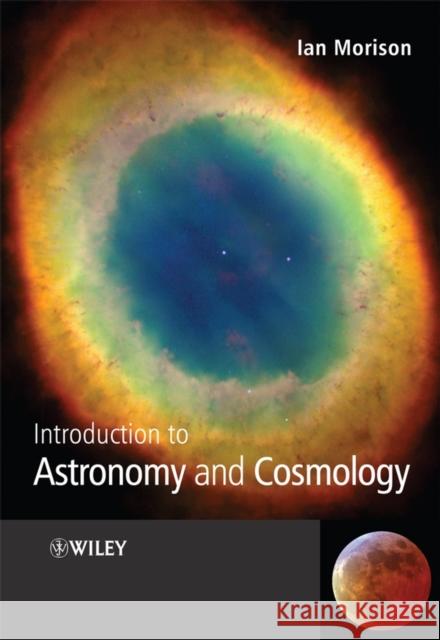 Introduction to Astronomy and Ian (Manchester University, UK) Morison 9780470033340 John Wiley & Sons Inc - książka