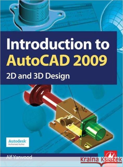 Introduction to AutoCAD 2009 Alf Yarwood 9780750689830 Newnes - książka