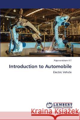 Introduction to Automobile A T, Rajamanickam 9786206149101 LAP Lambert Academic Publishing - książka