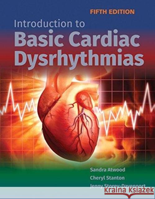 Introduction to Basic Cardiac Dysrhythmias Sandra Atwood 9781284139686 Jones & Bartlett Publishers - książka