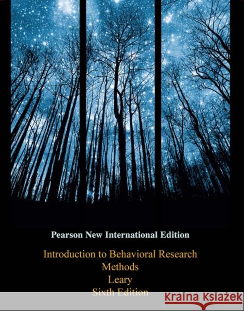 Introduction to Behavioral Research Methods: Pearson New International Edition Leary, Mark 9781292020273 Pearson Education Limited - książka