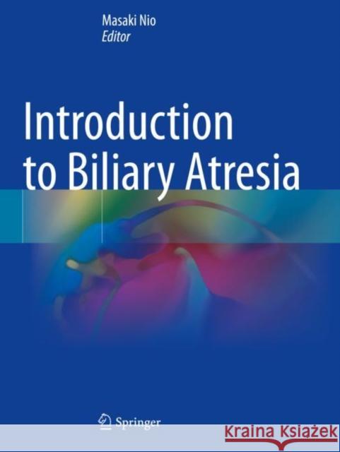 Introduction to Biliary Atresia  9789811621628 Springer Nature Singapore - książka