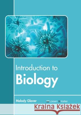 Introduction to Biology Melody Glover 9781641723596 Larsen and Keller Education - książka