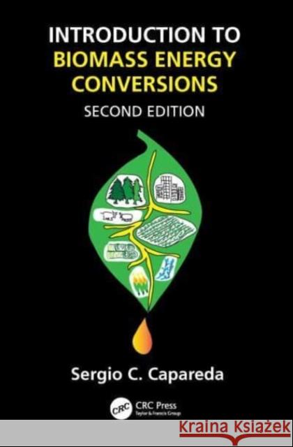 Introduction to Biomass Energy Conversions Sergio Capareda 9781032278339 CRC Press - książka