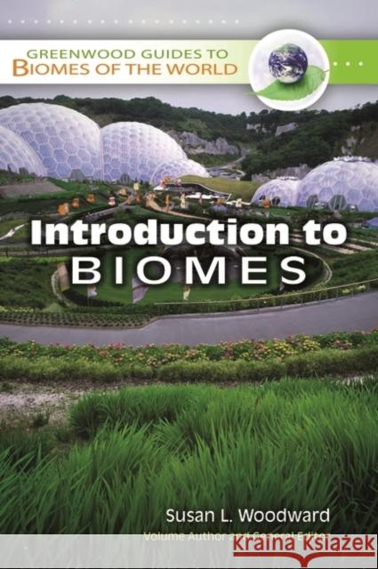 Introduction to Biomes Susan L. Woodward 9780313339974 Greenwood Press - książka