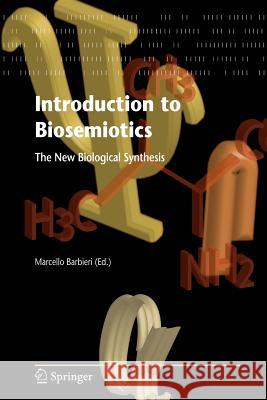 Introduction to Biosemiotics: The New Biological Synthesis Barbieri, Marcello 9781402083440 Springer - książka