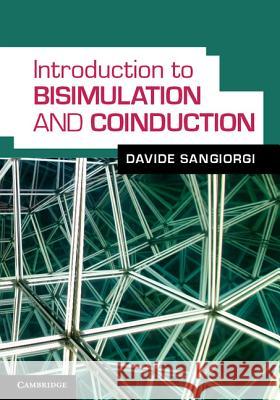 Introduction to Bisimulation and Coinduction Davide Sangiorgi 9781107003637  - książka