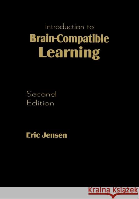 Introduction to Brain-Compatible Learning Eric Jensen 9781412954181 Corwin Press - książka