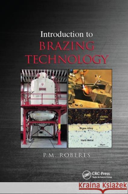 Introduction to Brazing Technology P. M. Roberts 9780367876913 CRC Press - książka