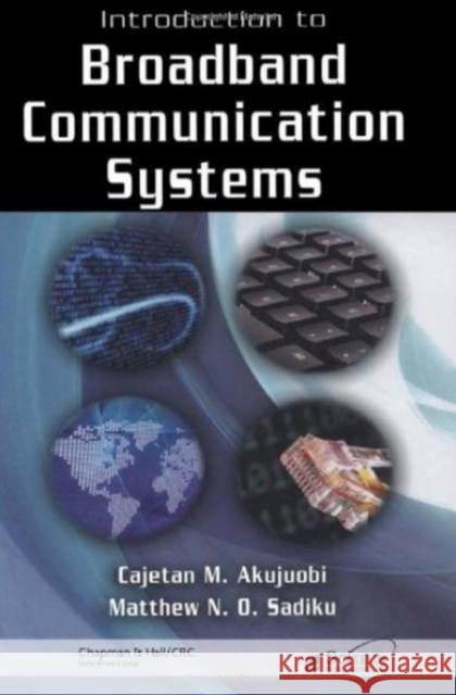 Introduction to Broadband Communication Systems [Op] Akujuobi, Cajetan M. 9781420061499  - książka