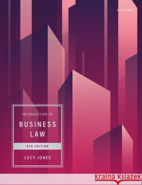 Introduction to Business Law Lucy (Honorary Fellow, School of Business and Law, Honorary Fellow, School of Business and Law, University of Brighton) 9780198868736 OXFORD HIGHER EDUCATION - książka
