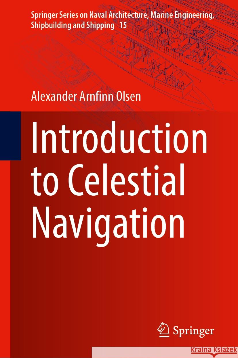 Introduction to Celestial Navigation Alexander Arnfinn Olsen 9783031475412 Springer - książka