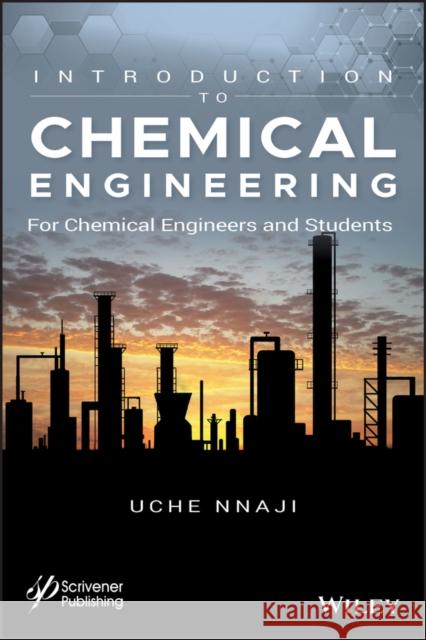 Introduction to Chemical Engineering: For Chemical Engineers and Students Nnaji, Uche P. 9781119592105 Wiley-Scrivener - książka