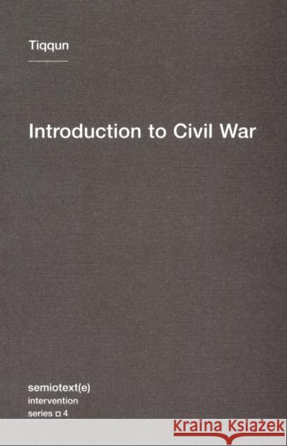 Introduction to Civil War Tiqqun 9781584350866 Autonomedia - książka