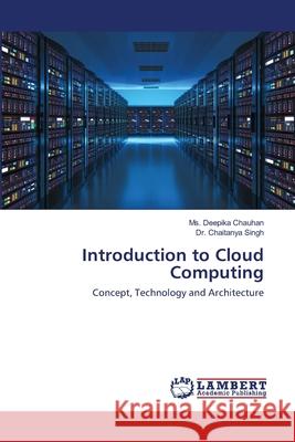 Introduction to Cloud Computing Chauhan, Deepika 9786202513906 LAP Lambert Academic Publishing - książka