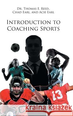 Introduction to Coaching Sports Thomas E. Reed Chad Earl                 Acie 9781662437137 Page Publishing, Inc - książka