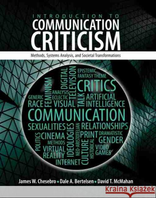 Introduction to Communication Criticism: Methods, Systems, Analysis and Societal Transformations Chesebro, James W. 9781524934965 Kendall Hunt Publishing Company - książka