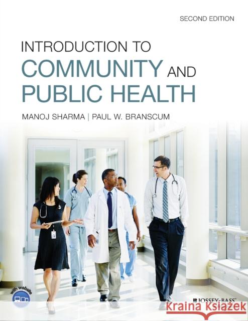 Introduction to Community and Public Health Manoj Sharma Paul W. Branscum Ashutosh Atri 9781119633747 Wiley - książka