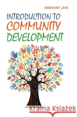 Introduction to Community Development Nishant Jha 9789362244857 Discovery Publishing House (India) - książka