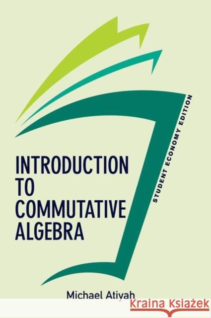 Introduction to Commutative Algebra, Student Economy Edition Atiyah, Michael 9780367319885 Taylor and Francis - książka