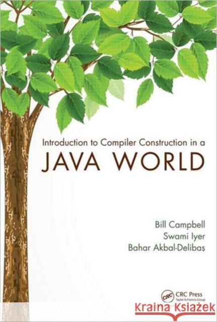 Introduction to Compiler Construction in a Java World Bill Campbell 9781439860885  - książka