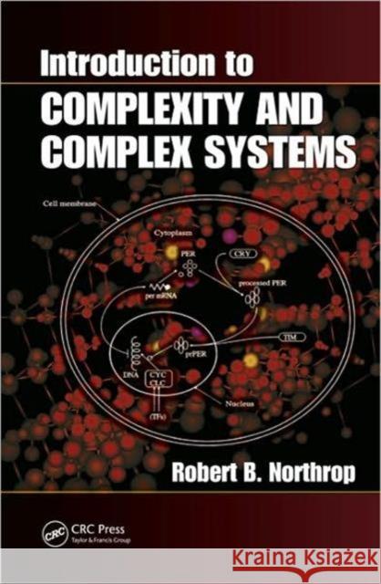 Introduction to Complexity and Complex Systems Robert B. Northrop   9781439839010 Taylor and Francis - książka