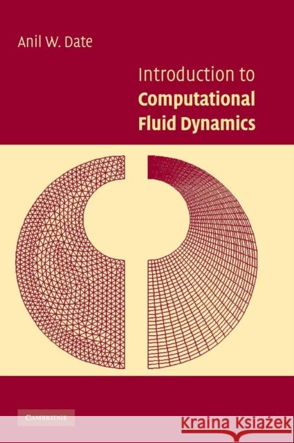 Introduction to Computational Fluid Dynamics Anil W. Date 9780521853262 Cambridge University Press - książka