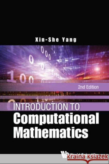 Introduction to Computational Mathematics (2nd Edition) Xin-She Yang 9789814635783 World Scientific Publishing Company - książka