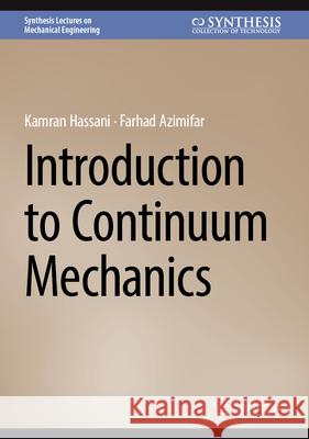 Introduction to Continuum Mechanics Kamran Hassani Farhad Azaimifar 9783032050755 Springer - książka
