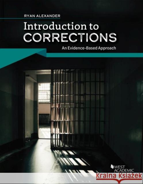 Introduction to Corrections Ryan Alexander 9781642425925 West Academic - książka