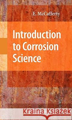 Introduction to Corrosion Science E McCafferty 9781441904546  - książka