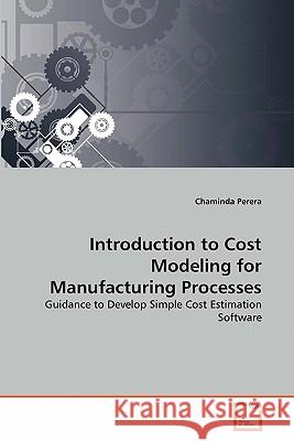 Introduction to Cost Modeling for Manufacturing Processes Chaminda Perera 9783639336627 VDM Verlag - książka