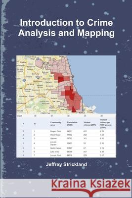 Introduction to Crime Analysis and Mapping President Jeffrey Strickland 9781312193116 Lulu.com - książka