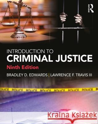 Introduction to Criminal Justice Lawrence F., III Travis Bradley D. Edwards 9781138386723 Routledge - książka