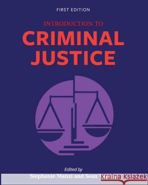 Introduction to Criminal Justice Sean Varano, Stephanie Manzi 9781793539021 Eurospan (JL) - książka