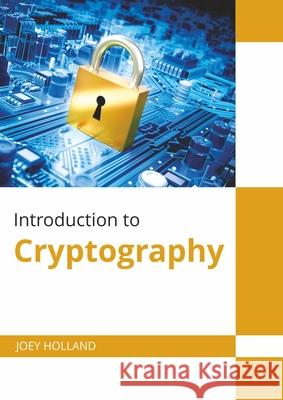 Introduction to Cryptography Joey Holland 9781647280314 Willford Press - książka