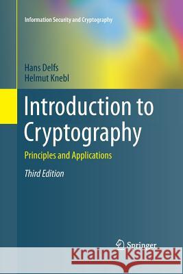 Introduction to Cryptography: Principles and Applications Delfs, Hans 9783662499665 Springer - książka